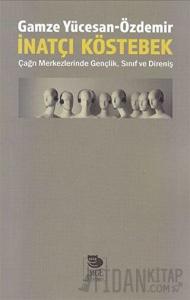 İnatçı Köstebek: Çağrı Merkezlerinde Gençlik Sınıf ve Direniş