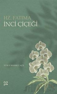İnci Çiçeği - Hz. Fatıma
