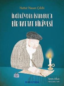 İnci Köyden İstanbul'a Bir Hattat Hikayesi (Ciltli)