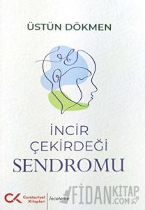 İncir Çekirdeği Sendromu