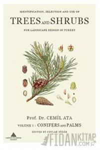 Indentification, Selection and use of Trees And Shrubs for Landscape Design in Turkey