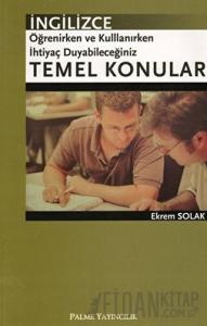 İngilizce Öğrenirken ve Kullanırken İhtiyaç Duyabileceğiniz Temel Konular