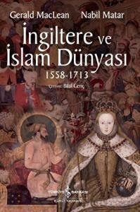 İngiltere ve İslam Dünyası1558 - 1713