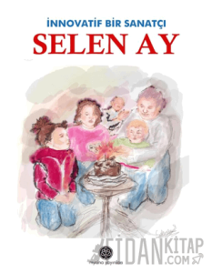 İnnovatif Bir Sanatçı: Selen Ay