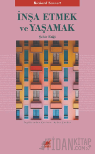 İnşa Etmek ve Yaşamak: Şehir Etiği