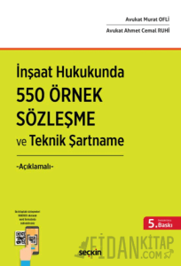 İnşaat Hukukunda 550 Örnek Sözleşme ve Teknik Şartname