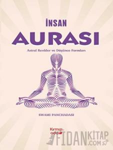 İnsan Aurası Astral Renkler ve Düşünce Formları