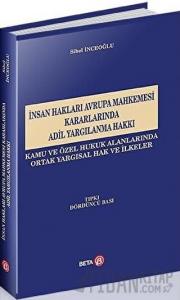 İnsan Hakları Avrupa Mahkemesi Kararlarında Adil Yargılanma Hakkı