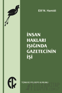 İnsan Hakları Işığında Gazetecinin İşi