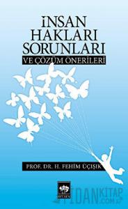 İnsan Hakları Sorunları ve Çözüm Önerileri