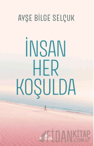 İnsan Her Koşulda