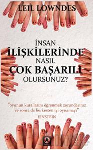İnsan İlişkilerinde Nasıl Çok Başarılı Olursunuz?