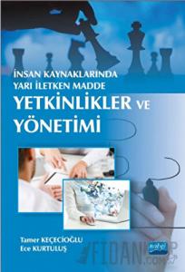 İnsan Kaynaklarında Yarı İletken Madde : Yetkinlikler ve Yönetimi