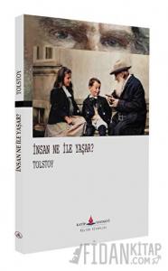 İnsan Ne İle Yaşar?