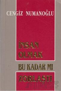 İnsan Olmak Bu Kadar mı Zorlaştı
