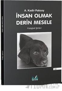 İnsan Olmak Derin Mesele