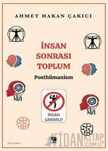 İnsan Sonrası Toplum - Posthümanism