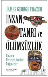 İnsan, Tanrı Ve Ölümsüzlük