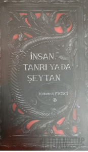 İnsan, Tanrı ya da Şeytan