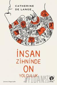 İnsan Zihninde On Yolculuk