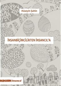 İnsanbiçimcilikten İnsancıl'a