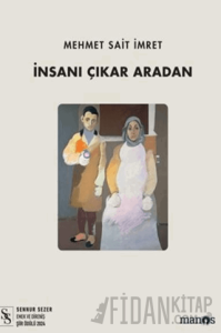 İnsanı Çıkar Aradan