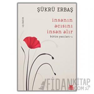 İnsanın Acısını İnsan Alır