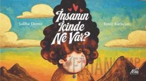 İnsanın İçinde Ne Var?