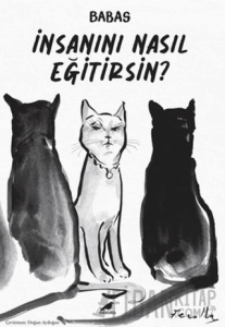 İnsanını Nasıl Eğitirsin?