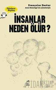 İnsanlar Neden Ölür? - Düşünen Baykuş