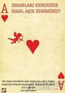 İnsanları Kendinize Nasıl Aşık Edersiniz?