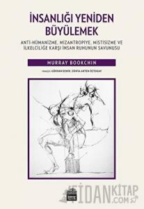 İnsanlığı Yeniden Büyülemek