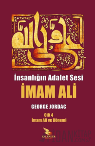 İnsanlığın Adalet Sesi İmam Ali 4. Cilt