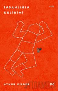 İnsanlığın Delirimi