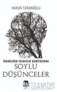 İnsanlığın Yalnızlık Haritasında Soylu Düşünceler