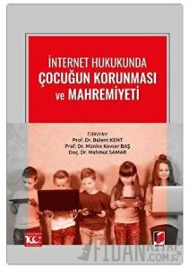 İnternet Hukukunda Çocuğun Korunması ve Mahremiyeti