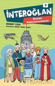 İnteroğlan 3 - Benim Kahramanlarım (Ciltli)