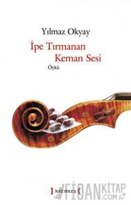 İpe Tırmanan Keman Sesi