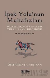 İpek Yolu’nun Muhafızları
