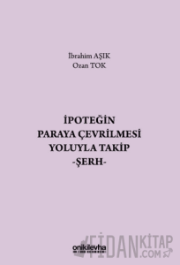 İpoteğin Paraya Çevrilmesi Yoluyla Takip - Şerh (Ciltli)