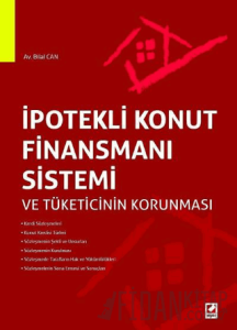 İpotekli Konut Finansmanı Sistemi ve Tüketicinin Korunması