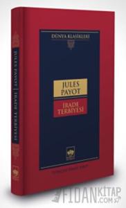 İrade Terbiyesi (Ciltli)