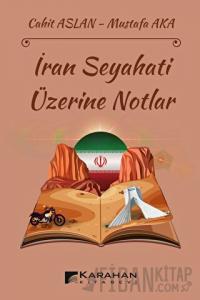 İran Seyahati Üzerine Notlar