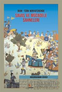 İran Türk Minyatüründe Savaş ve Mücadele Sahneleri