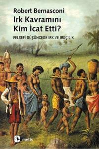 Irk Kavramını Kim İcat Etti?