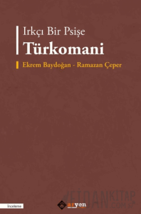 Irkçı Bir Psişe Türkomani