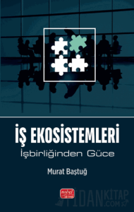 İş Ekosistemleri - İşbirliğinden Güce