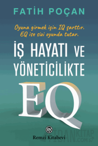 İş Hayatı ve Yöneticilikte EQ