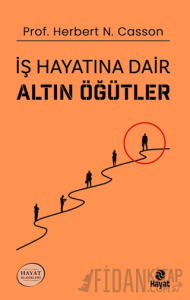 İş Hayatına Dair Altın Öğütler
