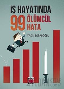İş Hayatında 99 Ölümcül Hata (Ciltli)